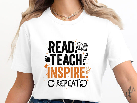 Read Teach Inspire Repeat T-Shirt - Educator Motto Tee