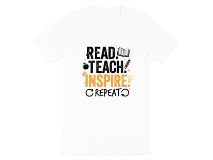 Read Teach Inspire Repeat T-Shirt - Educator Motto Tee