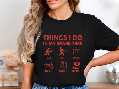 Things I Do In My Spare Time Baseball Hobby T-Shirt