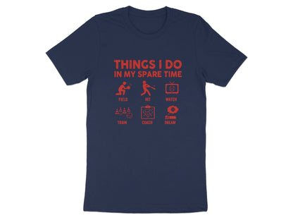 Things I Do In My Spare Time Baseball Hobby T-Shirt