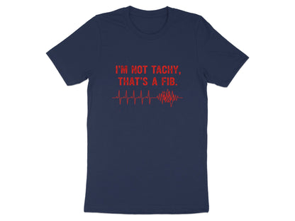 That's A Fib Heartbeat Pun T-Shirt - Funny Cardiology Tee