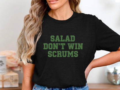 Salad Don't Win Scrums Funny Rugby T-Shirt