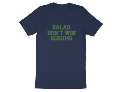 Salad Don't Win Scrums Funny Rugby T-Shirt