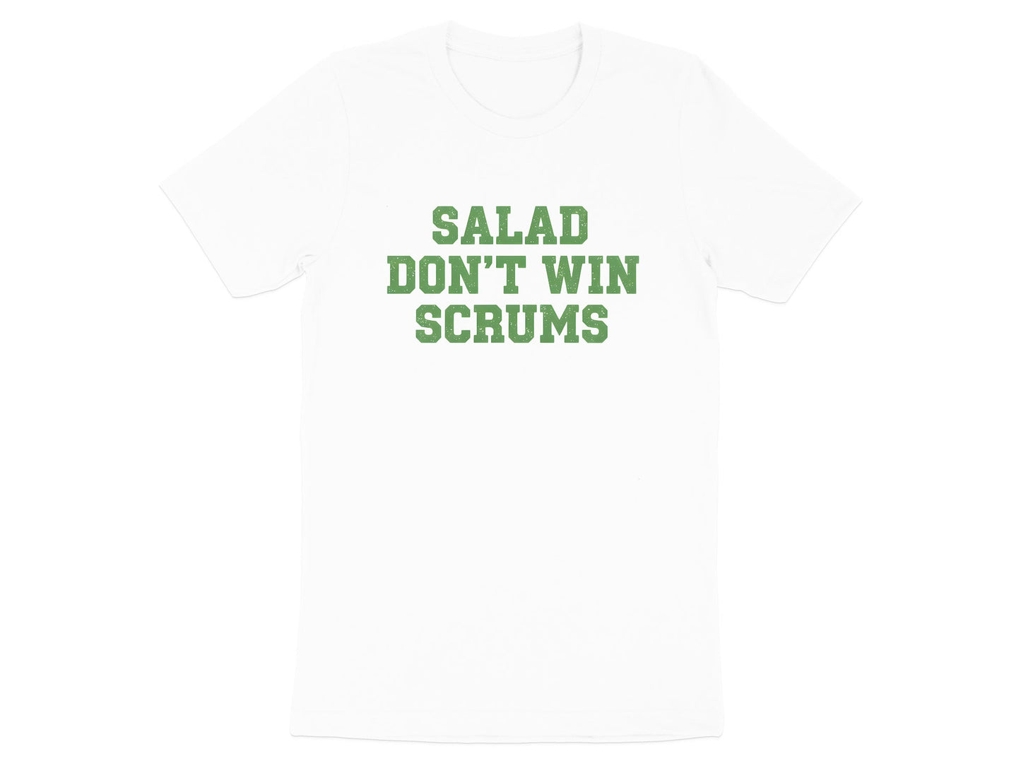 Salad Don't Win Scrums Funny Rugby T-Shirt