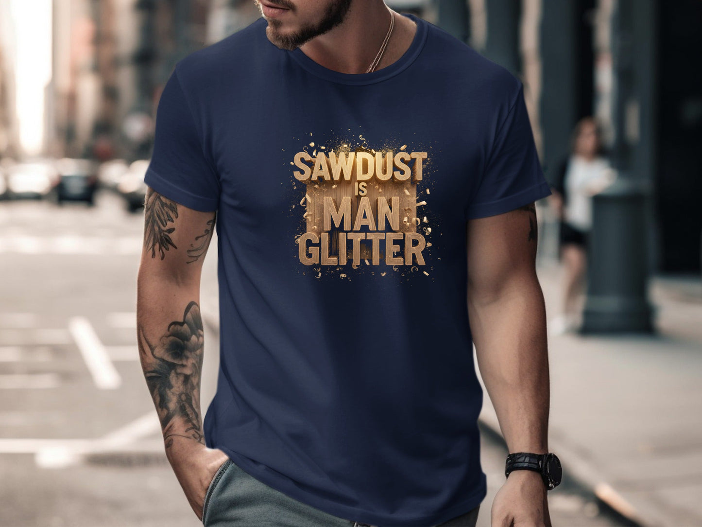 Sawdust is Man Glitter T-Shirt - Funny Woodworker Gift