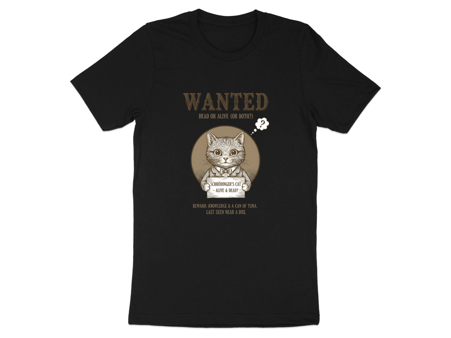 Schrödinger's Cat Wanted Dead or Alive T-Shirt
