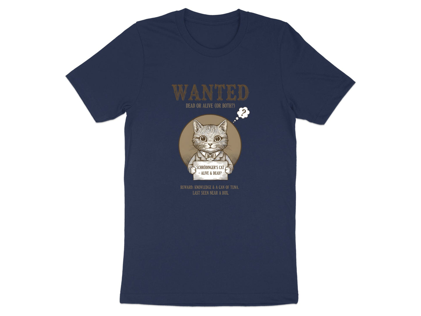 Schrödinger's Cat Wanted Dead or Alive T-Shirt