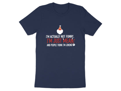 I'm Not Funny I'm Just Mean Skull T-Shirt