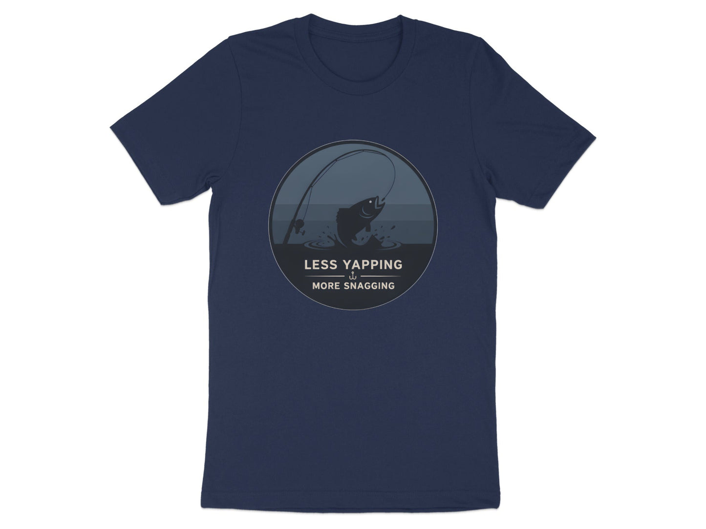 Less Yapping More Snagging Funny Fishing T-Shirt