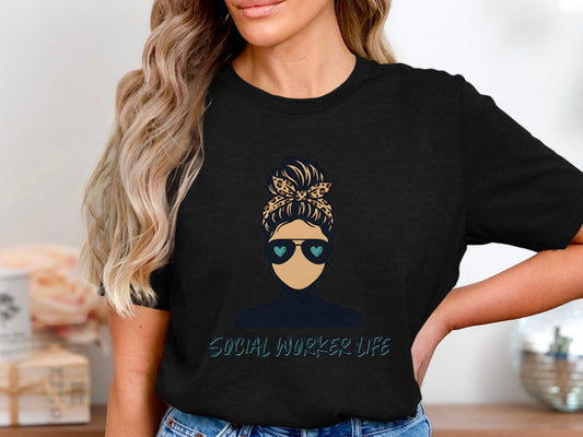 Social Worker Life T-Shirt - Messy Bun & Aviators Design