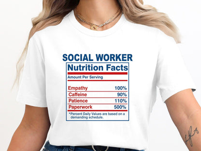 Social Worker Nutrition Facts T-Shirt - Funny Label Tee