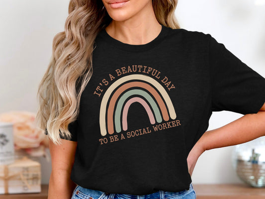 Beautiful Day Social Worker Rainbow T-Shirt - Earth Tones