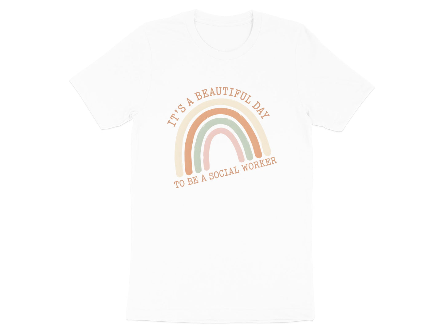 Beautiful Day Social Worker Rainbow T-Shirt - Earth Tones