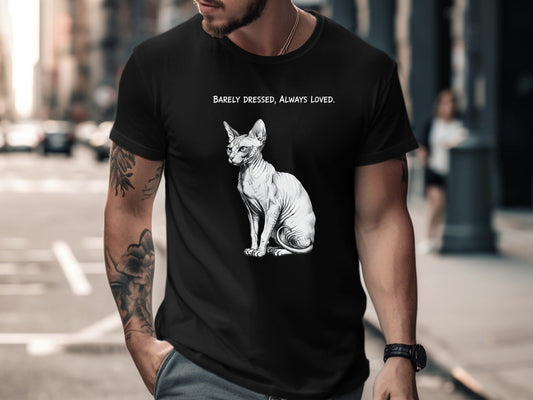 Barely Dressed Always Loved Sphynx T-Shirt