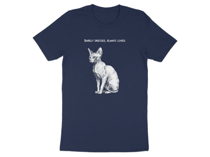 Barely Dressed Always Loved Sphynx T-Shirt