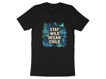 Stay Wild Ocean Child T-Shirt | Marine Life Coral Reef Tee