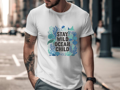 Stay Wild Ocean Child T-Shirt | Marine Life Coral Reef Tee