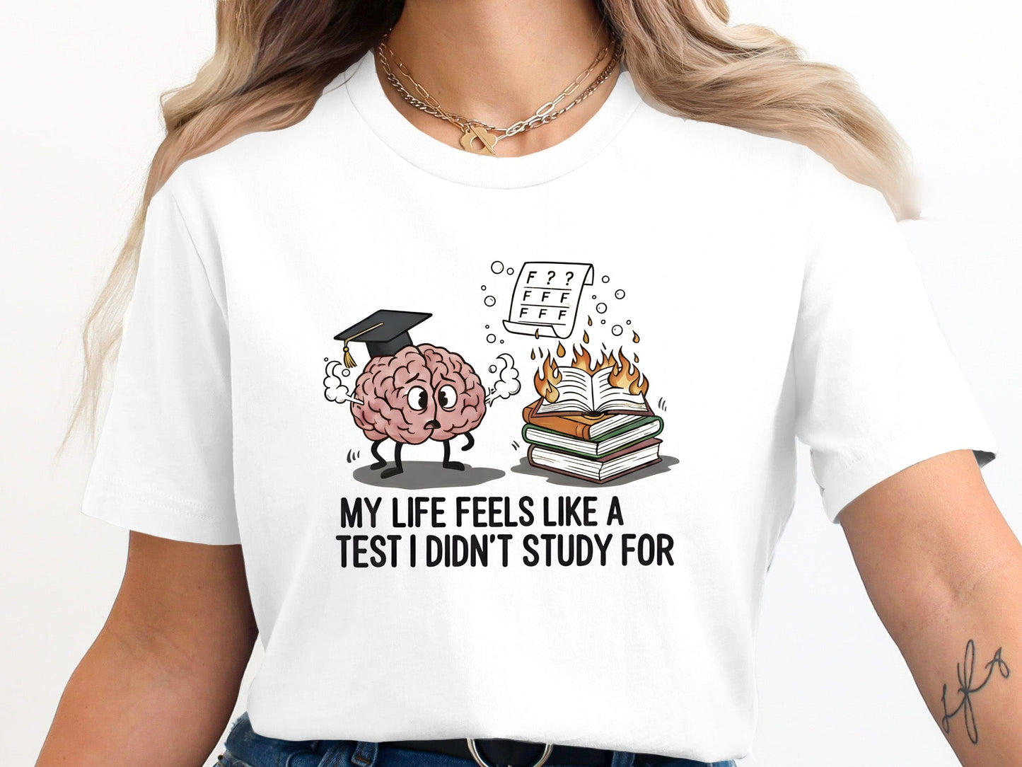 Life Feels Like A Test I Didn't Study For Tee