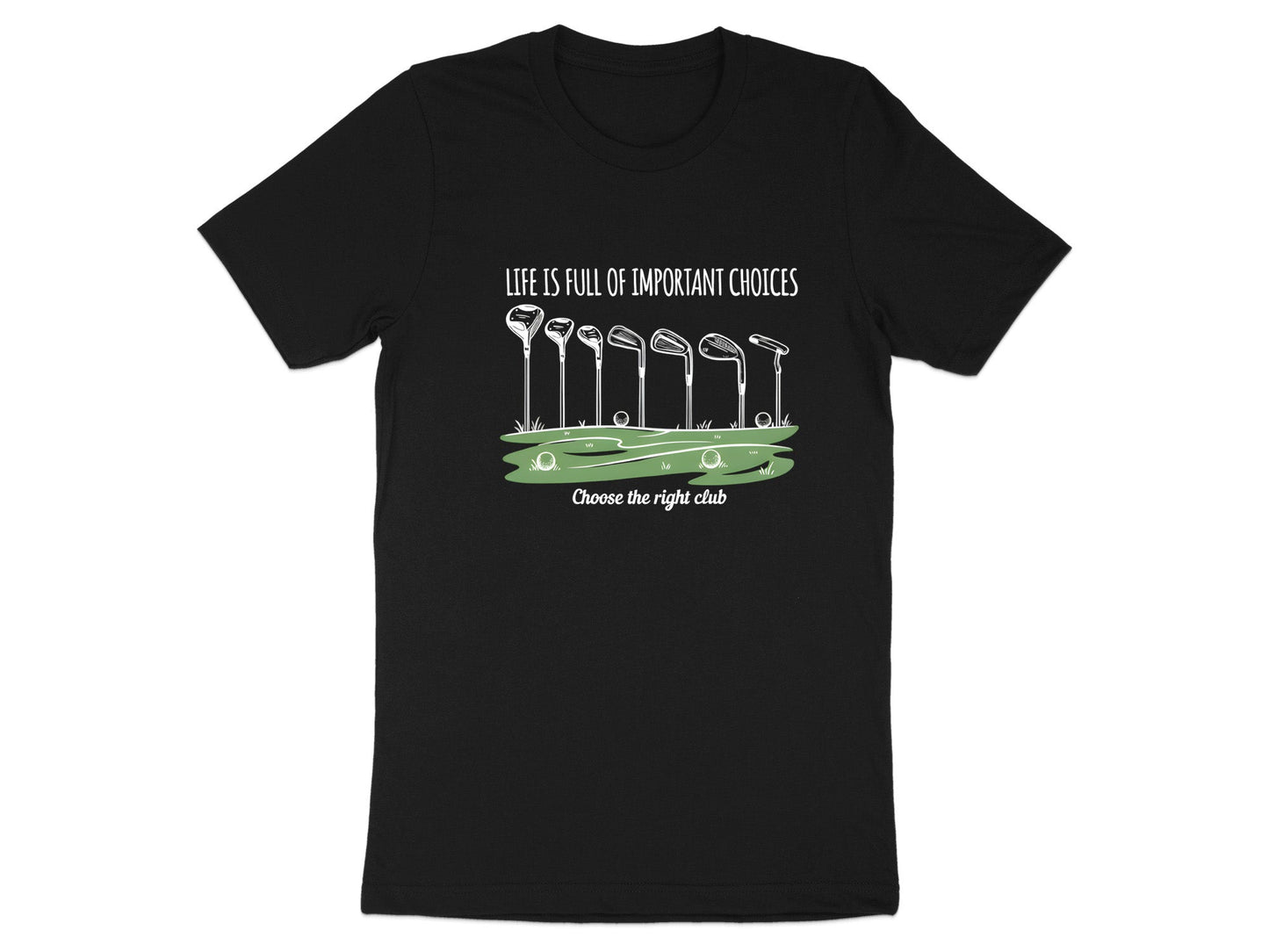 Important Choices Golf Club Selection T-Shirt
