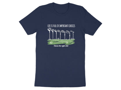 Important Choices Golf Club Selection T-Shirt