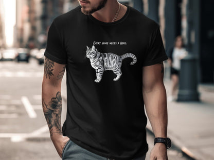 Every Home Needs A Hero Tabby Cat T-Shirt