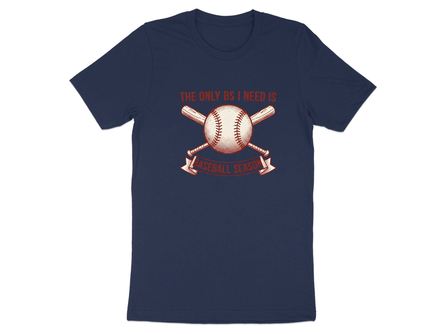The Only BS I Need Is Baseball Season T-Shirt