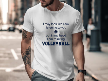 In My Head I'm Thinking Volleyball Slogan T-Shirt