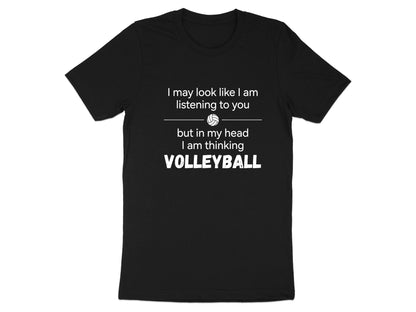 In My Head I'm Thinking Volleyball Slogan T-Shirt