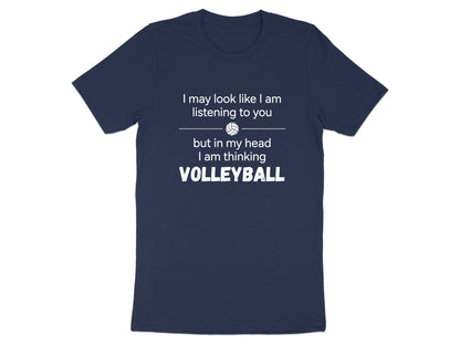 In My Head I'm Thinking Volleyball Slogan T-Shirt