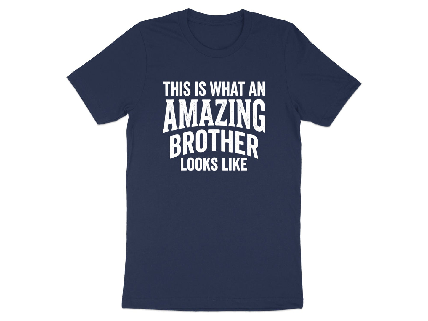 This Is What An Amazing Brother Looks Like Tee