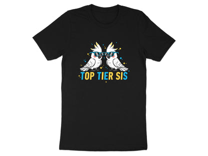 Top Tier Sis Cockatiel Tee - Funny Australian Parrot Shirt