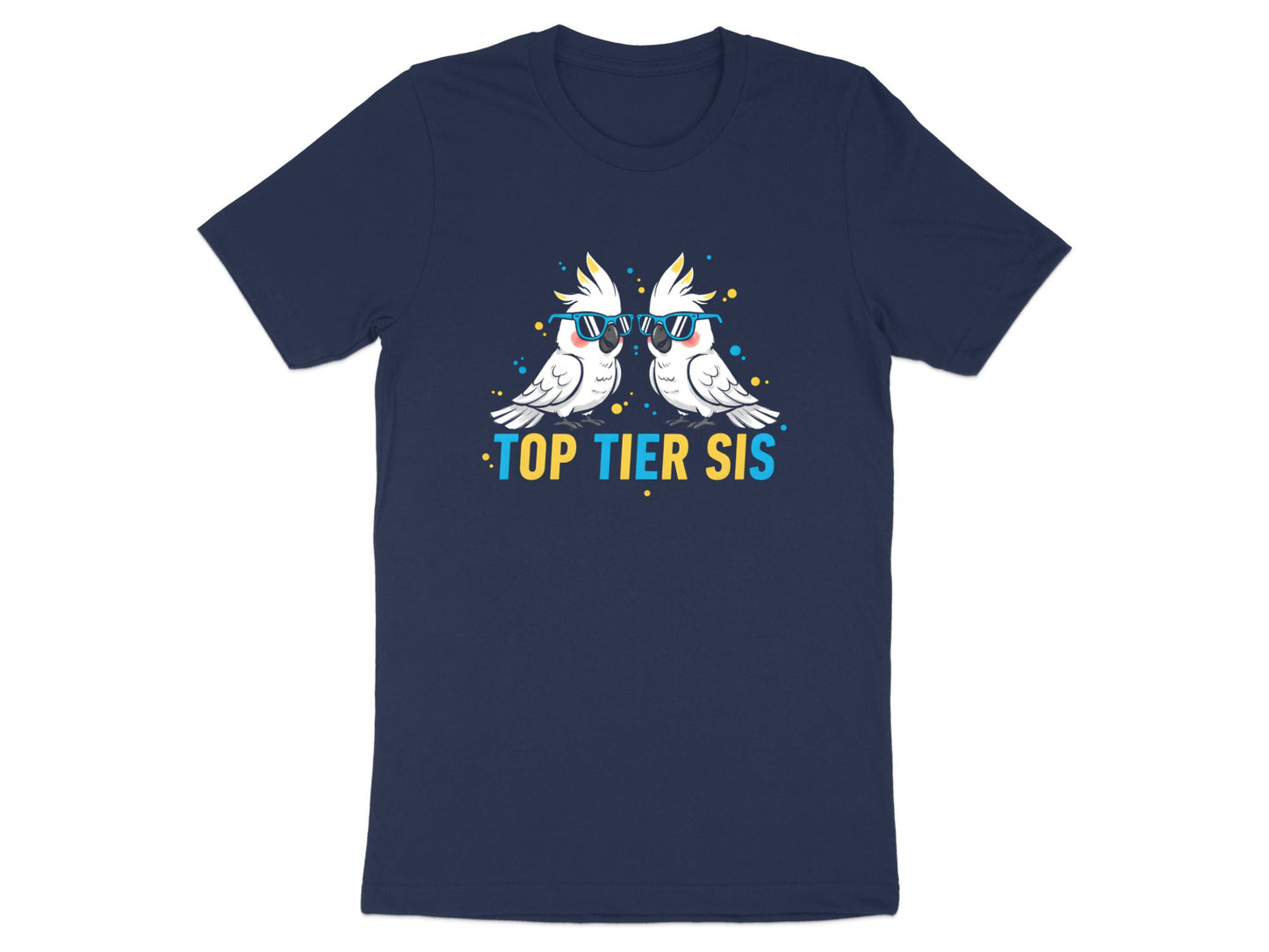 Top Tier Sis Cockatiel Tee - Funny Australian Parrot Shirt