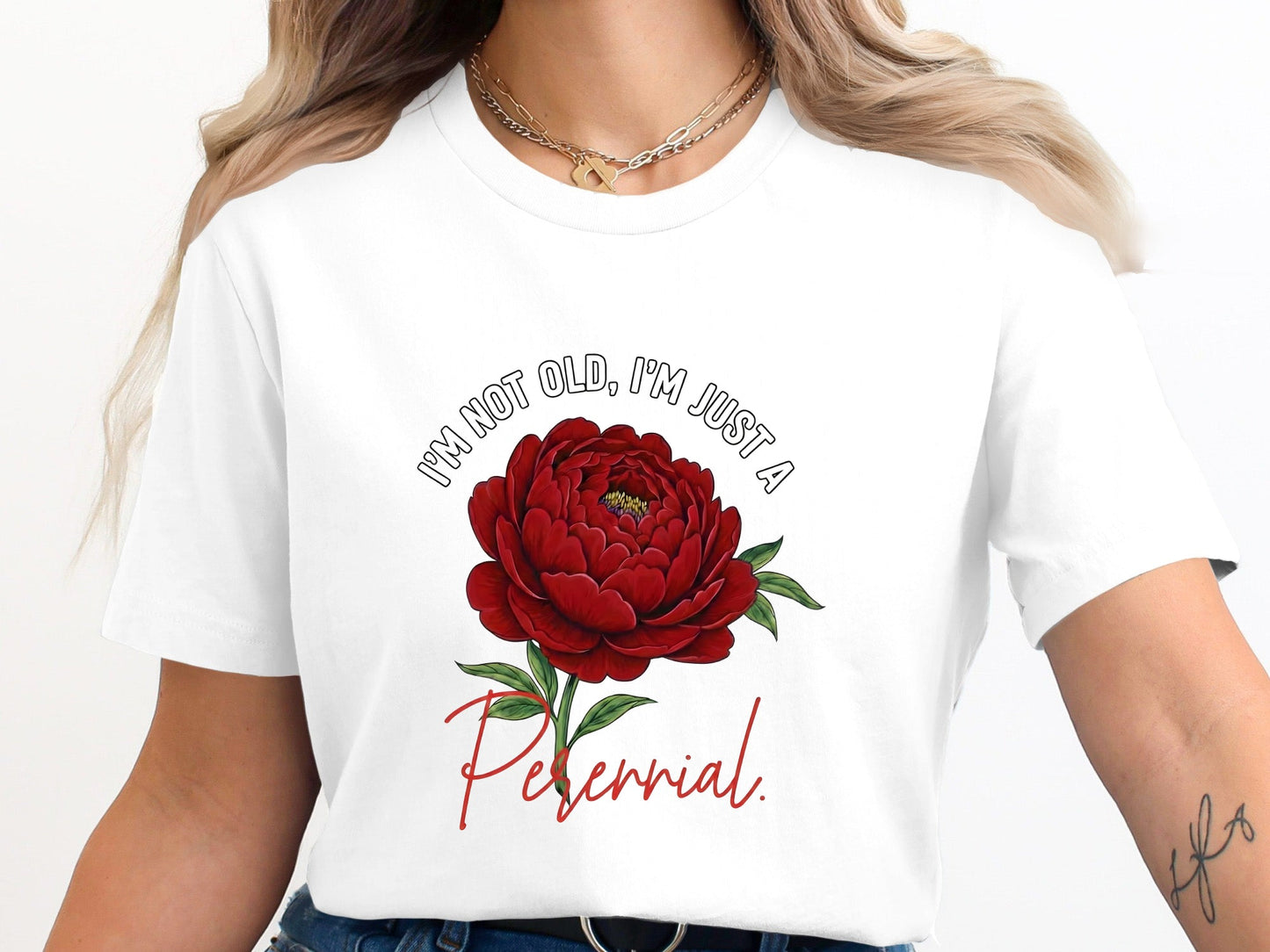 I'm Not Old I'm Just A Perennial Peony Tee