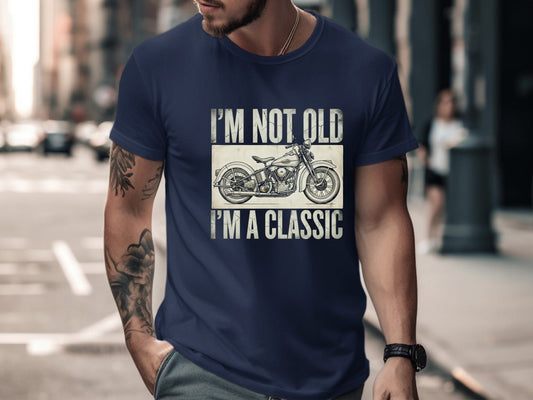 I'm Not Old I'm A Classic Vintage Motorcycle T-Shirt