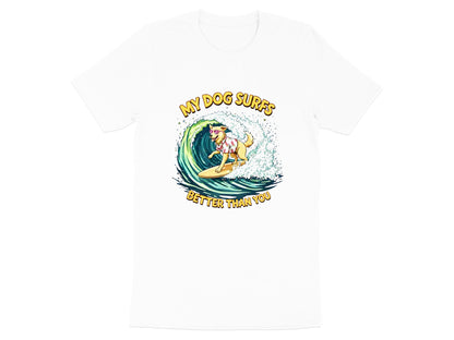 My Dog Surfs Better Than You T-Shirt | Funny Surf Tee