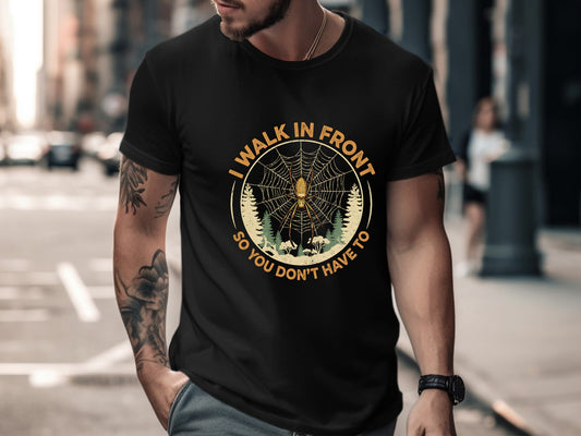 I Walk In Front Spider Web Funny Bushwalking T-Shirt