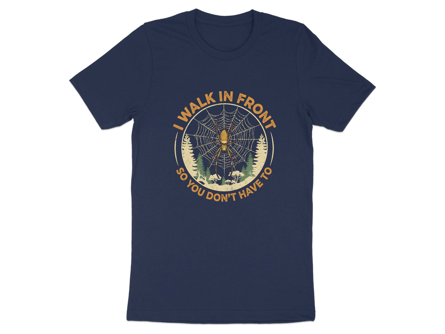 I Walk In Front Spider Web Funny Bushwalking T-Shirt