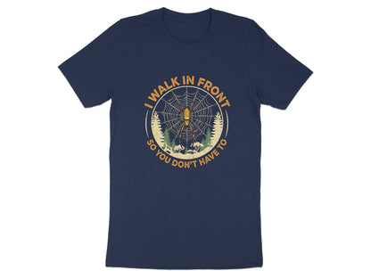 I Walk In Front Spider Web Funny Bushwalking T-Shirt