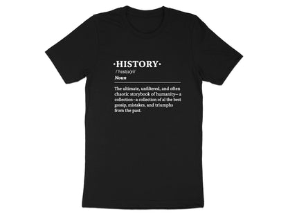 History Definition T-Shirt  Academic Graphic Tee