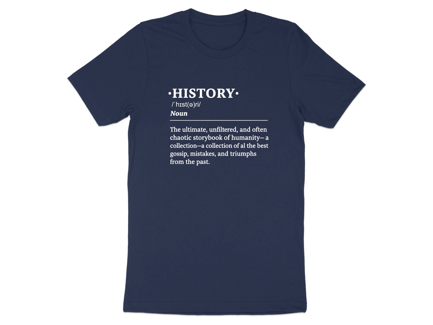 History Definition T-Shirt  Academic Graphic Tee