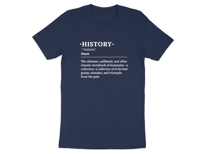 History Definition T-Shirt  Academic Graphic Tee