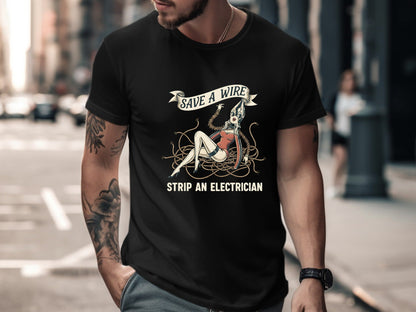 Save a Wire Strip an Electrician T-Shirt - Vintage Pinup Sparky Tee