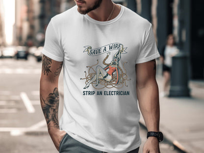 Save a Wire Strip an Electrician T-Shirt - Vintage Pinup Sparky Tee