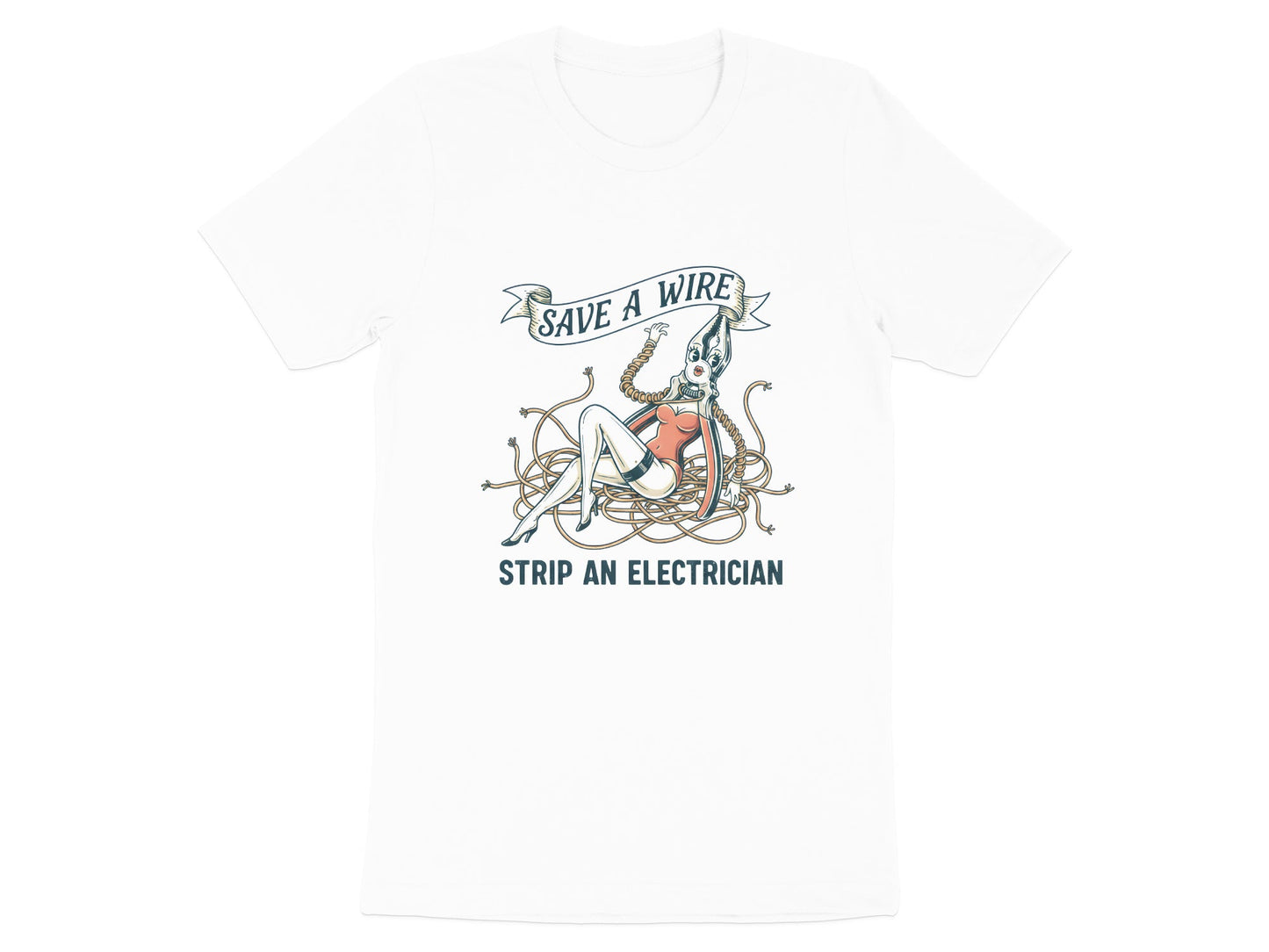 Save a Wire Strip an Electrician T-Shirt - Vintage Pinup Sparky Tee