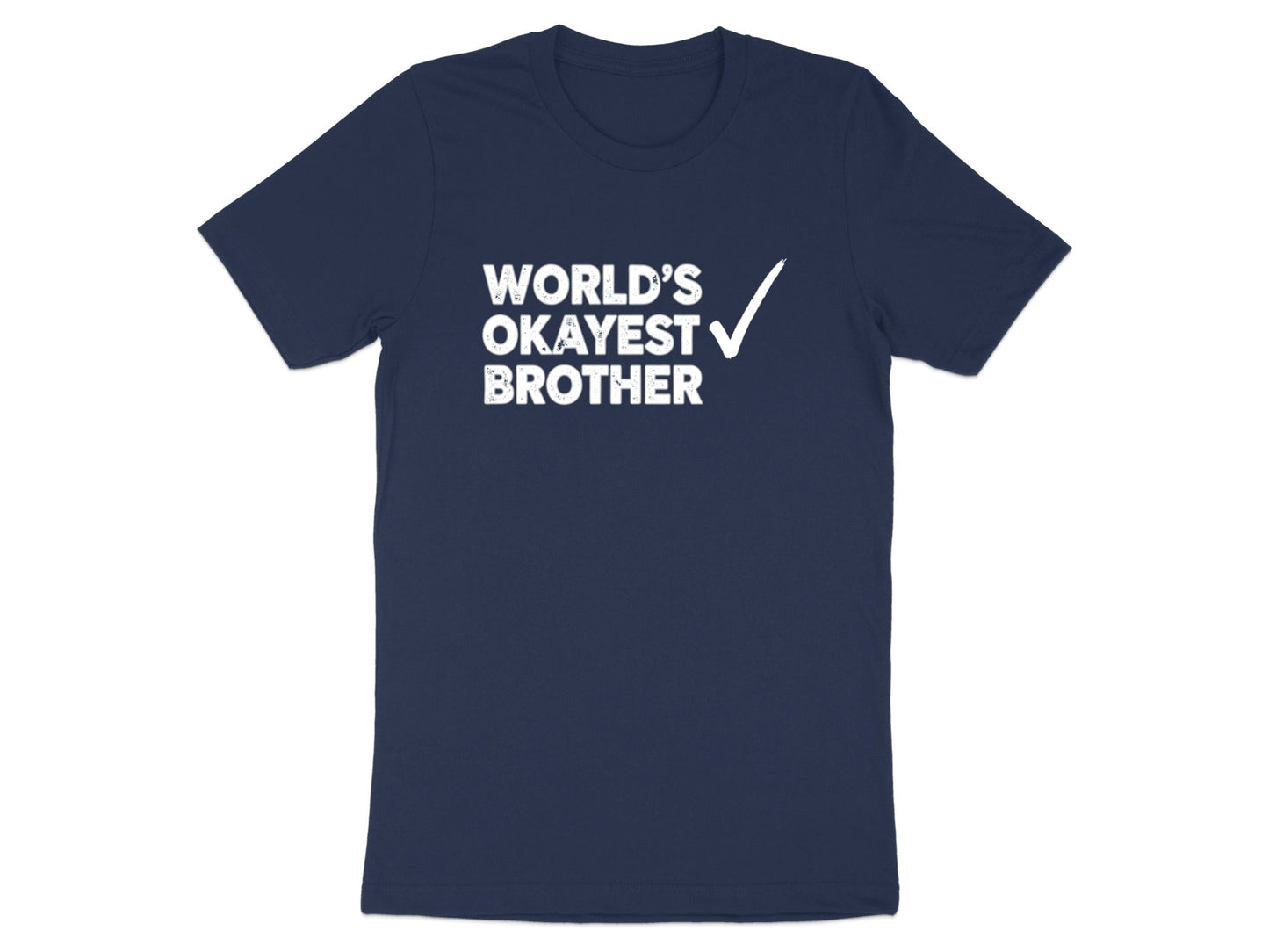 World's Okayest Brother Funny Sarcastic Tee