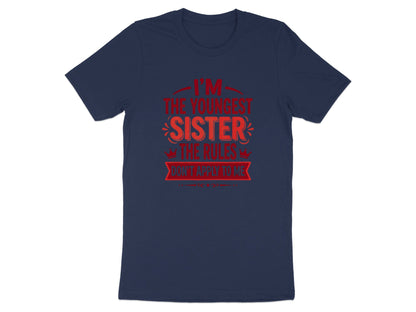 Youngest Sister I Make The Rules Tee - Funny Sibling Shirt